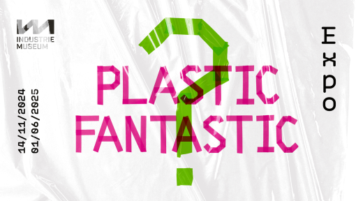 plastic fantastic (c) Industriemuseum